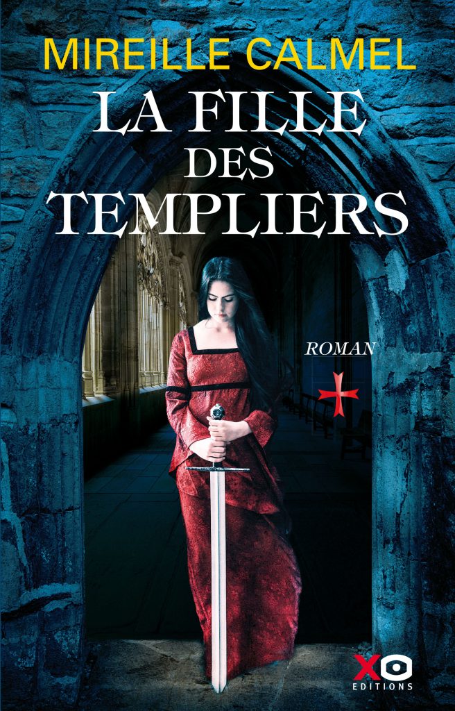 Couverture du roman historique La fille des templiers tome 1 de Mireille Calmel