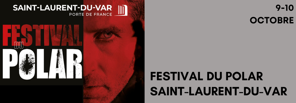 Le Festival du Polar de Saint-Laurent-du-Var